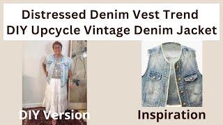 Distressed Denim Vest Trend - DIY Upcycle Vintage Denim Jacket