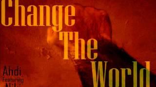 Ahdi - Change The World Ft Niki(Nikhita Gandhi)