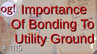Importance of Bonding to Utility Ground (#1115)