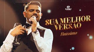 SUA MELHOR VERSÃO - Evoney Fernandes (DVD Finíssimo)