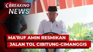 BREAKING NEWS - Wapres Ma'ruf Amin Resmikan Jalan Tol Cibitung-Cimanggis