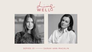 Living Well | Series 01 | Sarah Ann Macklin x Dr Sam Bunting