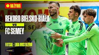  LM W FUTSALU: REKORD BIELSKO-BIAŁA - FC SEMEY LIVE OD 16:20 | FUTSAL