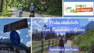 Pista ciclabile San Candido-Lienz: istruzioni per l’uso