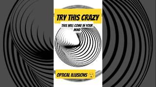 TRY THIS CRAZY OPTICAL ILLUSION#newillusion  #opticalillusion #bestillusion #mindillusion #mindset