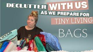 Bags! Declutter with Empty Nesters as we prepare for tiny living!