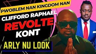 NU LOOK: PWOBLEM NAN ROYAUME NAN..CLIFFORD RAPHAEL REVOLTE KONT ARLY..EPI KLASS JWENN MESAJ! (VIDEO)