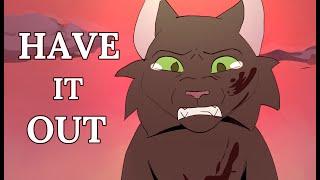 Have It Out |  Hollyleaf Animatic (BLOOD/GORE WARNING - VIEW DESCRIPTION)