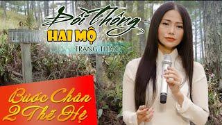 Đồi Thông Hai Mộ | Trang Thảo | Buớc Chân Hai Thế Hệ 26