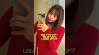 Lisa Owns Red️ 'The Ultimate Fashion Queen!' #lisa #kpop #blackpink