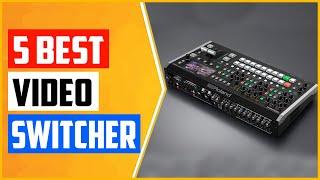 The 5 Best Video Switcher In 2022 Reviews