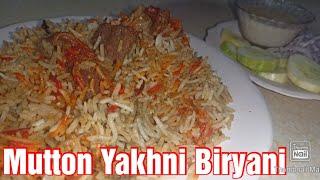 Mutton  Yakhni  Biryani / Mutton Dum Biryani / With Easy Style Biryani