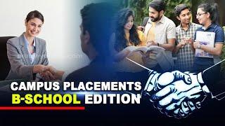 Campus placements | B-School edition – where dreams meet opportunities