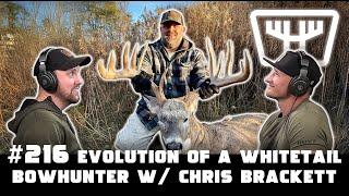 Evolution of a Whitetail Bowhunter w/ Chris Brackett | HUNTR Podcast #216