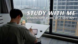 2-HOUR STUDY WITH ME ON A RAINY DAY  |  Calm Piano, Soft Rain | Pomodoro (25/5)
