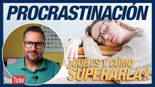 ⏳ PROCRASTINACIÓN - Causas PSICOLÓGICAS y cómo SUPERARLA