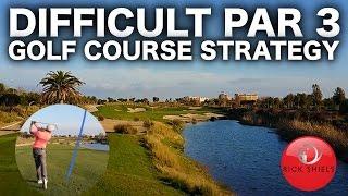 DIFFICULT PAR 3 - GOLF COURSE STRATEGY