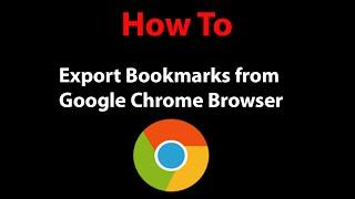 How To Export Bookmarks From the Chrome Browser as an HTML File ?