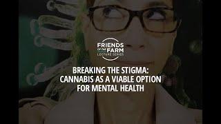 Breaking the Stigma: Cannabis as a Viable Option for Mental Health