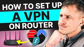 How to Setup VPN on Your Router - Easy Step-by-Step Tutorial