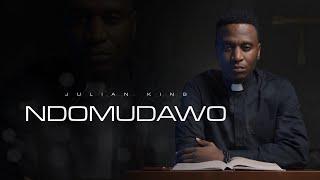 Julian King -  Ndomudawo (Official Video)