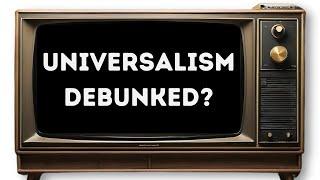 Universalism Debunked?