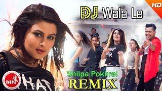 Shilpa Pokharel 's New Nepali Remix Song 2074 | DJ Walale - Chakra Bam | Ft.Mr.RJ