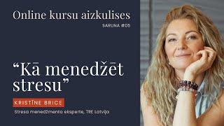 Kristīne Brice: Kā menedžēt stresu | Online kursu aizkulises ar Andi Arnicānu | Saruna #05