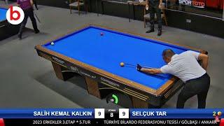 SELÇUK TAR vs SALİH KEMAL KALKIN | 3 Cushion Billiards TURKIYE Championship STAGE 3 ANKARA 2023