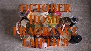 October Home Fragrance Empties! I finished a lot, but not enough...