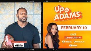 Up & Adams Show with Kay Adams! Super Bowl LIX Reax, Dwight Freeney | February 10, 2025