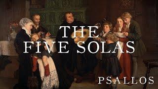 The Five Solas (Psallos)