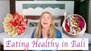 How To Eat Healthy When Traveling | Bali