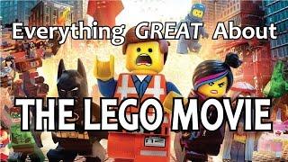 Everything GREAT About The Lego Movie!