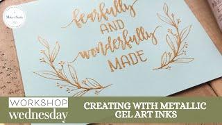 Creating with our NEW Metallic Gel Art Inks | A Makers' Studio