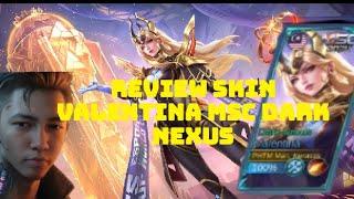 REVIEW SKIN VALENTINA MSC DARK NEXUS..(Mobile legends)..#mlbb #viralvideo