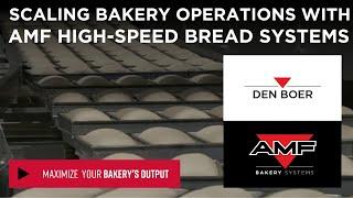 Scaling Bakery Operations with AMF High-Speed Bread Systems