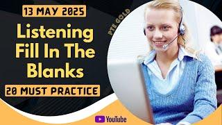 PTE Listening Fill in the Blanks - MAY 2025 - MUST PRACTICE
