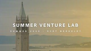 Summer Venture Lab at Berkeley – Accelerate your early-stage startup