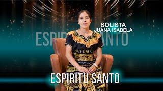 Solista Juana Isabela //Espíritu Santo//