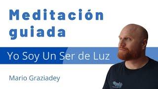 Meditación guiada de limpieza emocional - Yo Soy un Ser de Luz