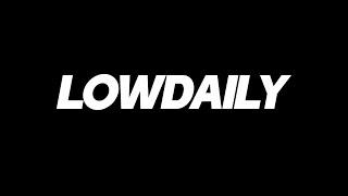 Последнее видео Lowdaily