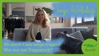 Buzzidil Trage-Workshop | Ab wann tragen, wie lang und was ist ein Tragestreik?