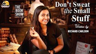 Don't Sweat the Small Stuff by Richard Carlson | The Book Show ft. RJ Ananthi | Suthanthira Paravai