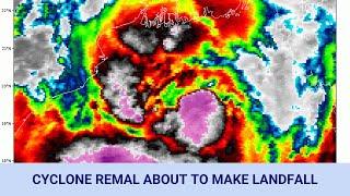 Cyclone Remal about to make landfall in India and Bangladesh