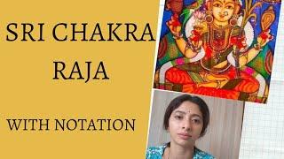 SRI CHAKRA RAJA | WITH NOTATION