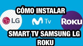 CÓMO INSTALAR MOVISTAR TV en SMART TV SAMSUNG , LG Y ROKU .