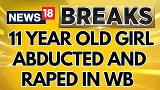 11 Year Old Girl Abducted, Raped And Murdered In West Bengal's Kripakhali | Breaking News | News18