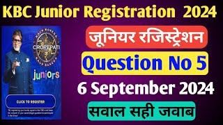 KBC Junior 6 September Question Answer || KBC Registration 2024 Today Qus Ans