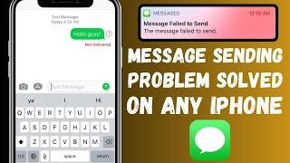 Message Failed to Send iPhone | Message Not Delivered iPhone | iOS 17 | iOS 17 SMS Not Delivered